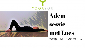 ontspannings yoga adem en naar binnenkeren met Loes