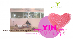 yin yoga voor borst- en heupgebied door Marjet van der Linde