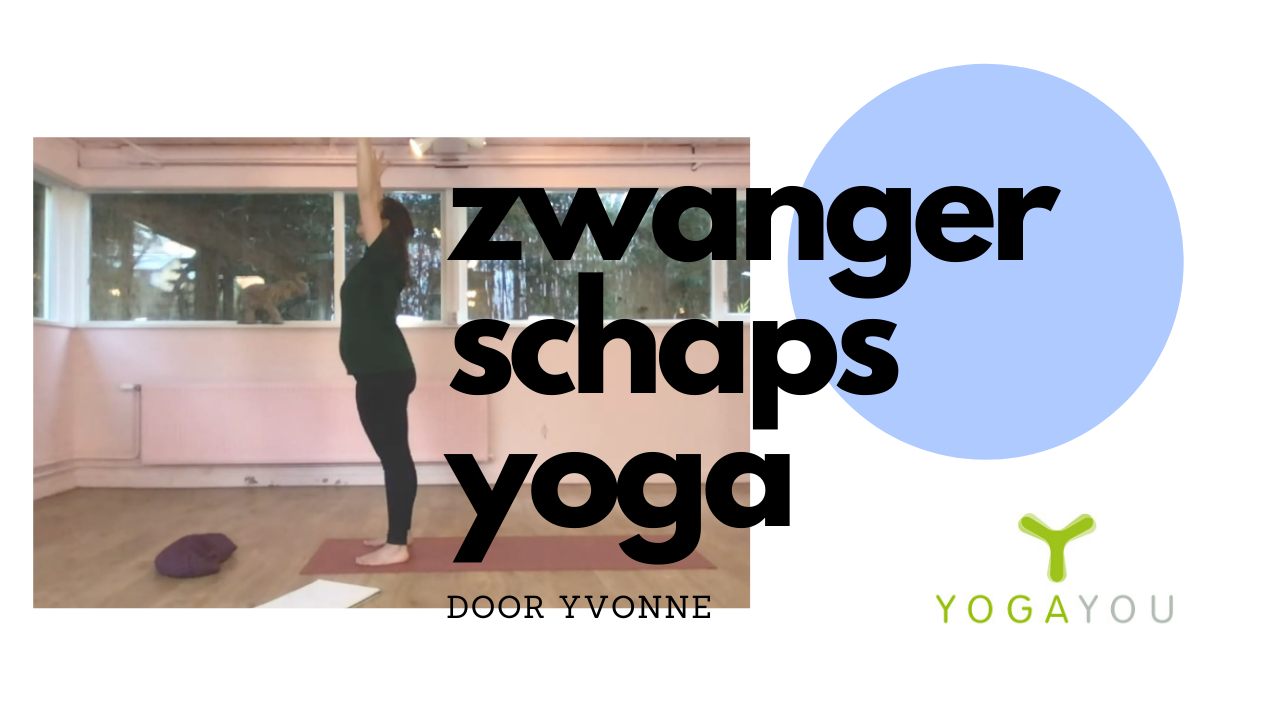 zwangerschaps yoga voor kracht en vertrouwen door Yvonne
