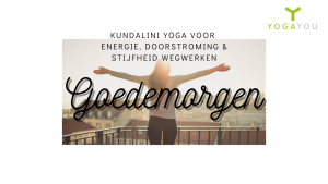 Kundalini Yoga voor in de ochtend energie